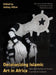 Decolonizing Islamic Art in Africa: New Approaches to Muslim Expressive Cultures by Ashley Miller