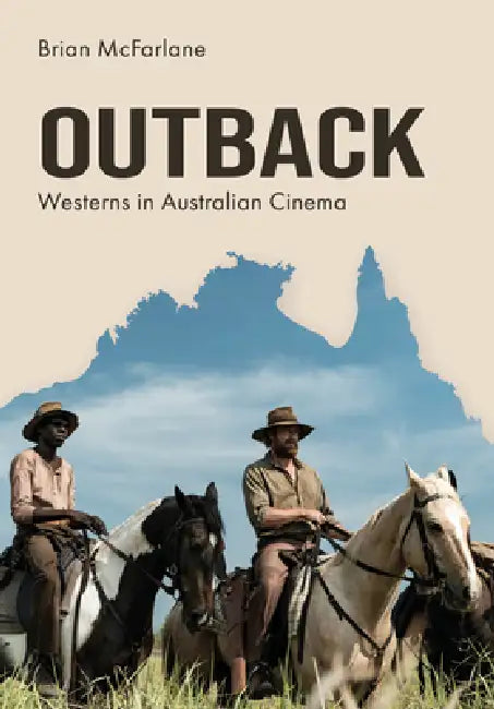 Outback: Westerns in Australian Cinema by Brian McFarlane