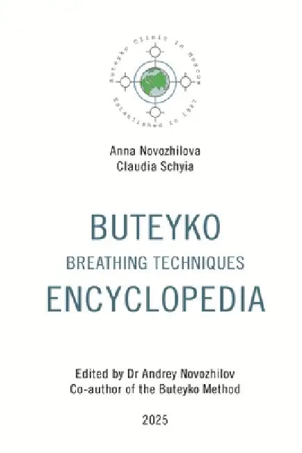 Buteyko Breathing Techniques Encyclopedia by Andrey Novozhilov, Lyudmila Buteyko (Novozhilova), Claudia Schyia