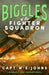 Biggles of the Fighter Squadron by Captain W. E. Johns
