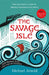 The Savage Isle by Michael Arnold