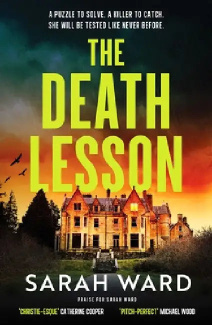 The Death Lesson: A dark and unputdownable Welsh crime thriller by Sarah Ward