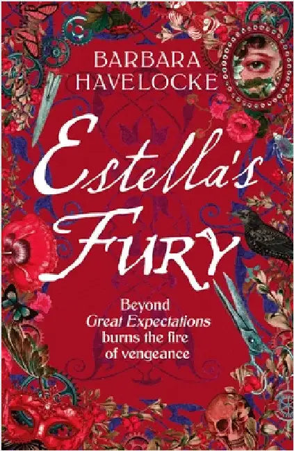 Estella's Fury: A dark, chilling Gothic historical crime thriller inspired by Dickens by Barbara Havelocke