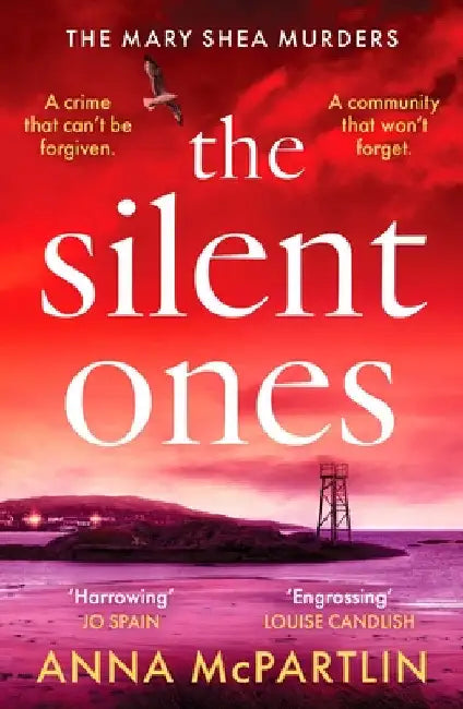 The Silent Ones: An unmissable Irish crime thriller from an international bestseller by Anna McPartlin