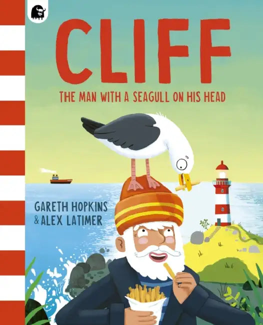 Cliff: The Man with a Seagull on his Head by Gareth Hopkins