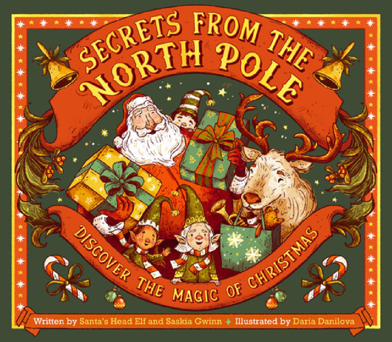Secrets from the North Pole: Discover the Magic of Christmas by Saskia Gwinn, Daria Danilova