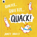 Quietly . . . Quietly . . . Quack! by Jonty Howley, Jonty Howley