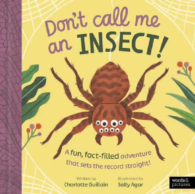 Don't Call Me an Insect! by Charlotte Guillain, Sally Agar