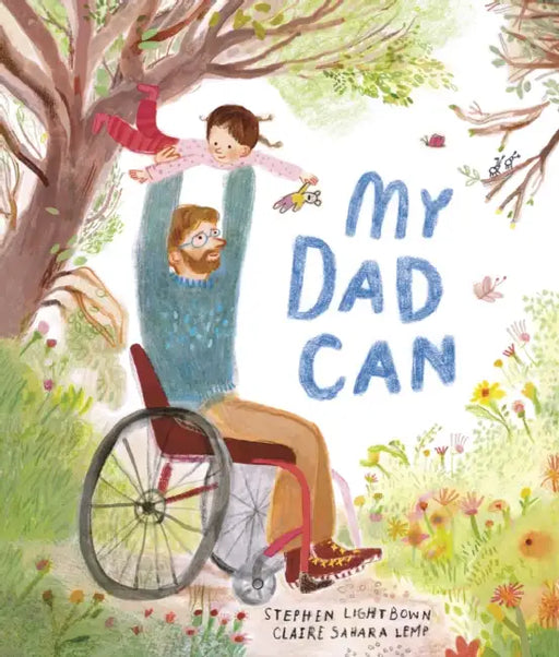 My Dad Can by Stephen Lightbown