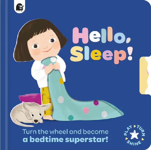 Hello, Sleep!: Turn the Wheel and Become a Bedtime Superstar! by Happy Yak, Ania Simeone