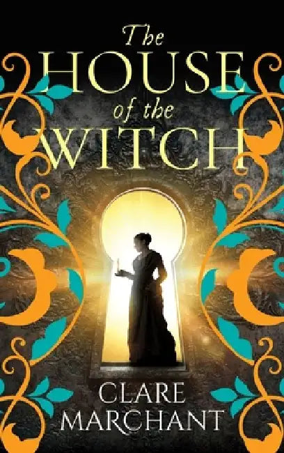 The House of the Witch by Clare Marchant