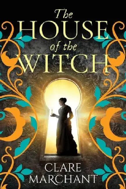 The House of the Witch by Clare Marchant
