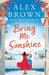 Bring Me Sunshine by Alex Brown