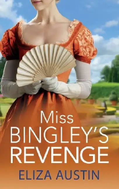 Miss Bingley's Revenge by Eliza Austin