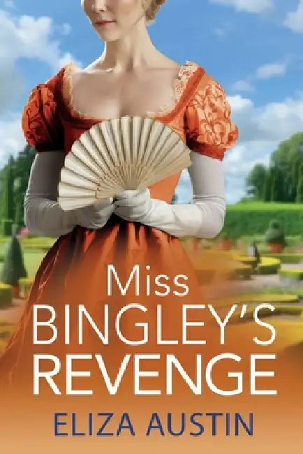 Miss Bingley's Revenge by Eliza Austin