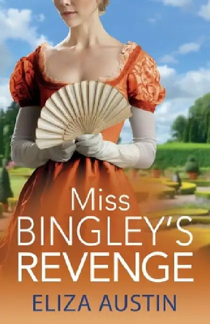 Miss Bingley's Revenge by Eliza Austin