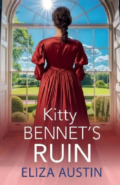Kitty Bennet's Ruin by Eliza Austin