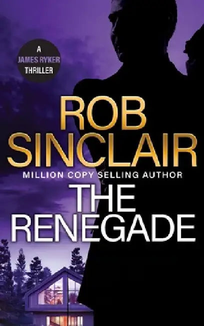 The Renegade by Rob Sinclair