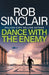 Dance with the Enemy by Rob Sinclair