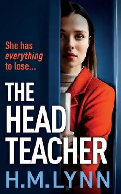 The Head Teacher by H. M. Lynn