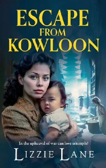 Escape from Kowloon by Lizzie Lane