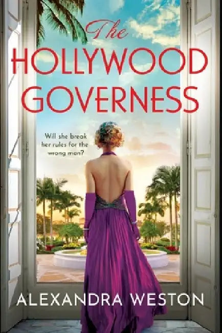 The Hollywood Governess by Alexandra Weston