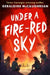 Under a Fire-Red Sky by Geraldine McCaughrean