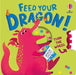 Feed your Dragon by Anna Milbourne