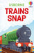 Trains Snap by Abigail Wheatley