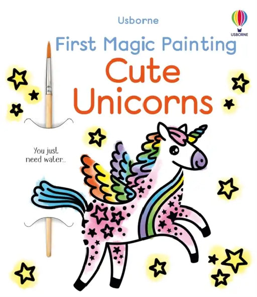 First Magic Painting Cute Unicorns by Abigail Wheatley