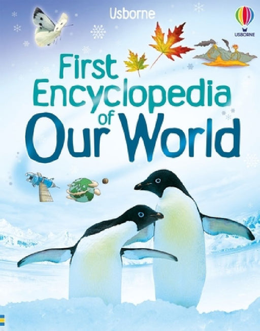 First Encyclopedia of Our World by Felicity Brooks