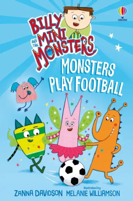 Billy and the Mini Monsters: Monsters Play Football by Zanna Davidson