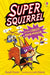Supersquirrel and the Crazy Rain Maker by Russell Punter