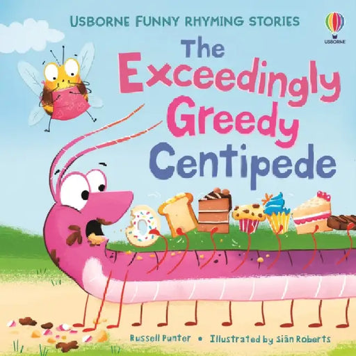 The Exceedingly Greedy Centipede by Russell Punter