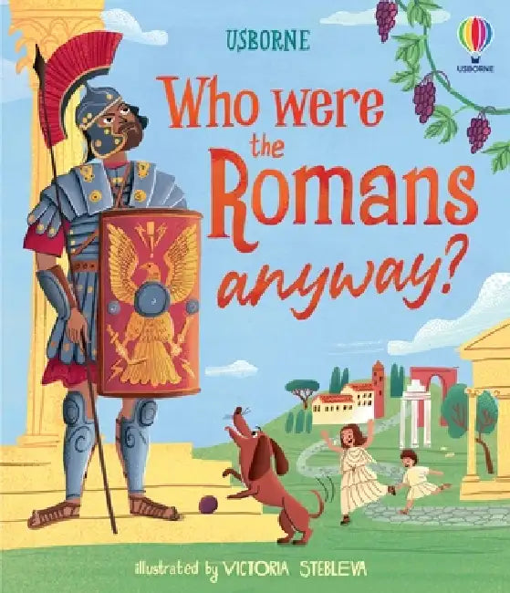 Who were the Romans anyway? by Laura Cowan