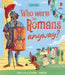 Who were the Romans anyway? by Laura Cowan