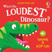 Who's the Loudest Dinosaur? by Sam Taplin