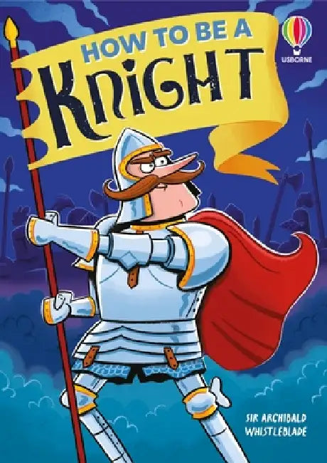 How to be a Knight by Sam Taplin