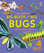 Big Book of Big Bugs by Emily Bone