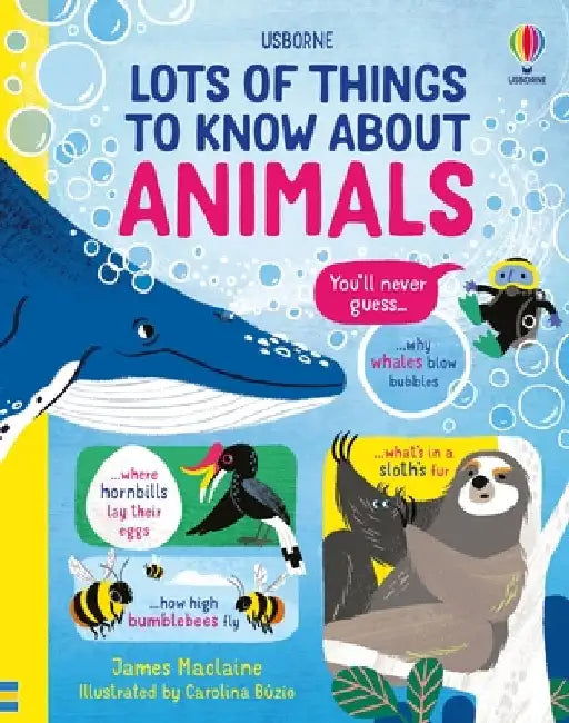 Lots of Things to Know about Animals by James MacLaine