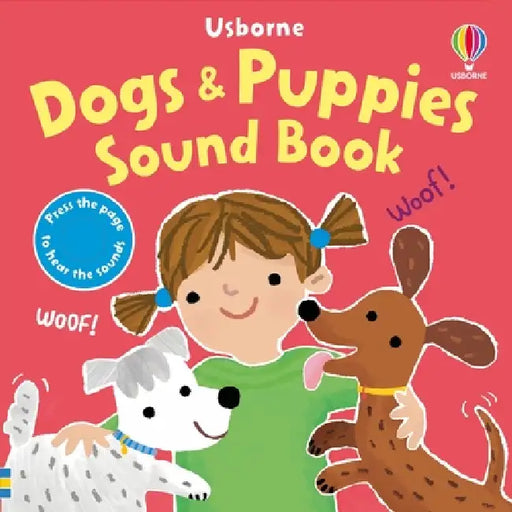 Dogs and Puppies Sound Book by Sam Taplin, Ana Martin Larranaga