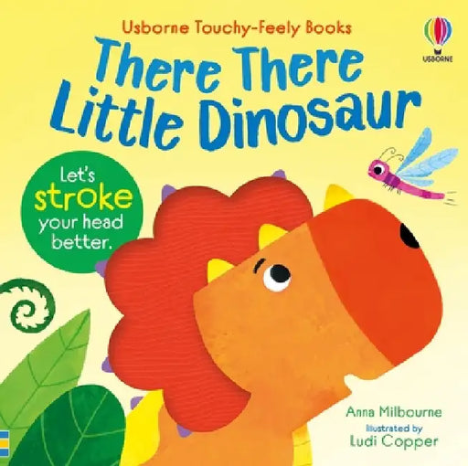 There There Little Dinosaur by Anna Milbourne, Ludovica Cipriani