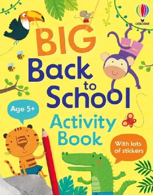 Big Back to School Activity Book by Kristie Pickersgill, Maddie Frost, Anna Suessbauer