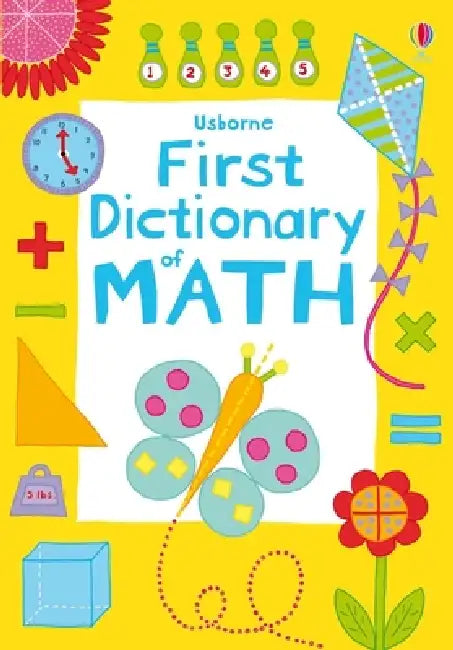 First Illustrated Math Dictionary by Kirsteen Robson, Karen Tomlins