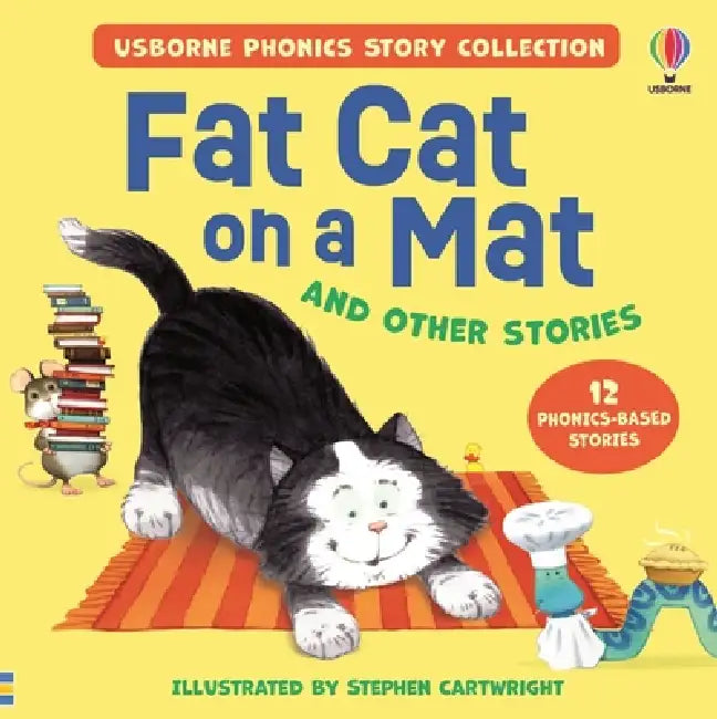 Usborne Phonics - Fat Cat on a Mat and Other Stories by Stephen Cartwright, Russell Punter, Lesley Sims