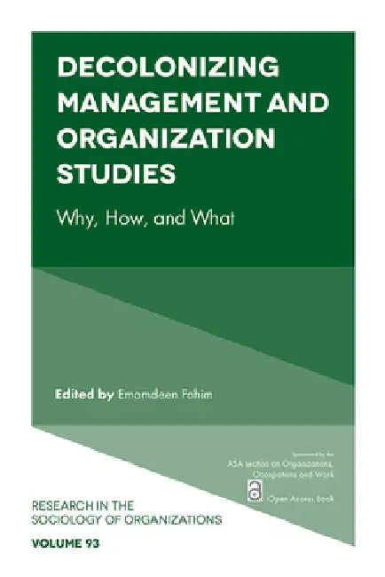 Decolonizing Management and Organization Studies: Why, How, and What by Emamdeen Fohim