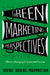 Green Marketing Perspectives: Effective Messaging for Sustainable Practices by Sonu Dua