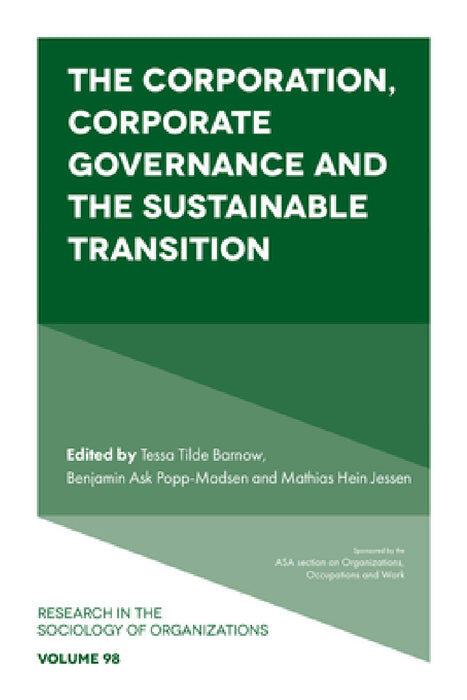 The Corporation, Corporate Governance and the Sustainable Transition by Tessa Tilde Barnow, Benjamin Ask Popp-Madsen, Mathias Hein Jessen