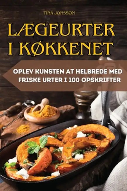 LÆgeurter I KØkkenet by Tina Jonsson