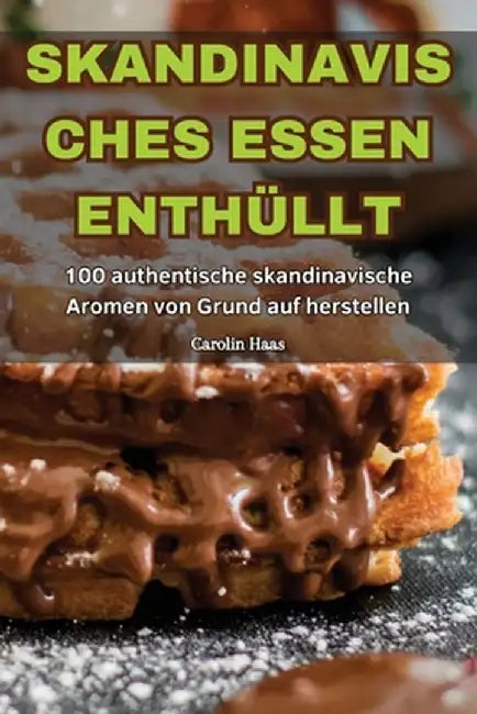Skandinavisches Essen Enthüllt by Carolin Haas